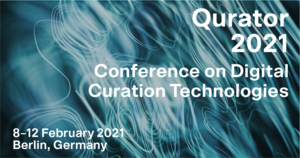 Qurator 2021 – Conference on Digital Curation Technologies, 8.–12. Februar 2021, Berlin