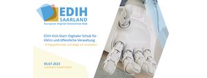 Kick-Start für European Digital Innovation Hub Saarland (EDIH Saarland) 