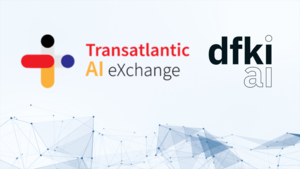 DFKI und Transatlantic AI eXchange schließen strategische Partnerschaft zur Förderung des Innovationstransfers im Bereich KI