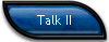 Talk II