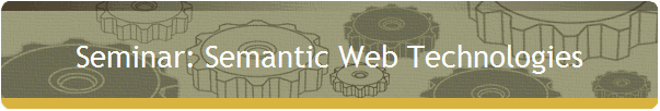 Seminar: Semantic Web Technologies